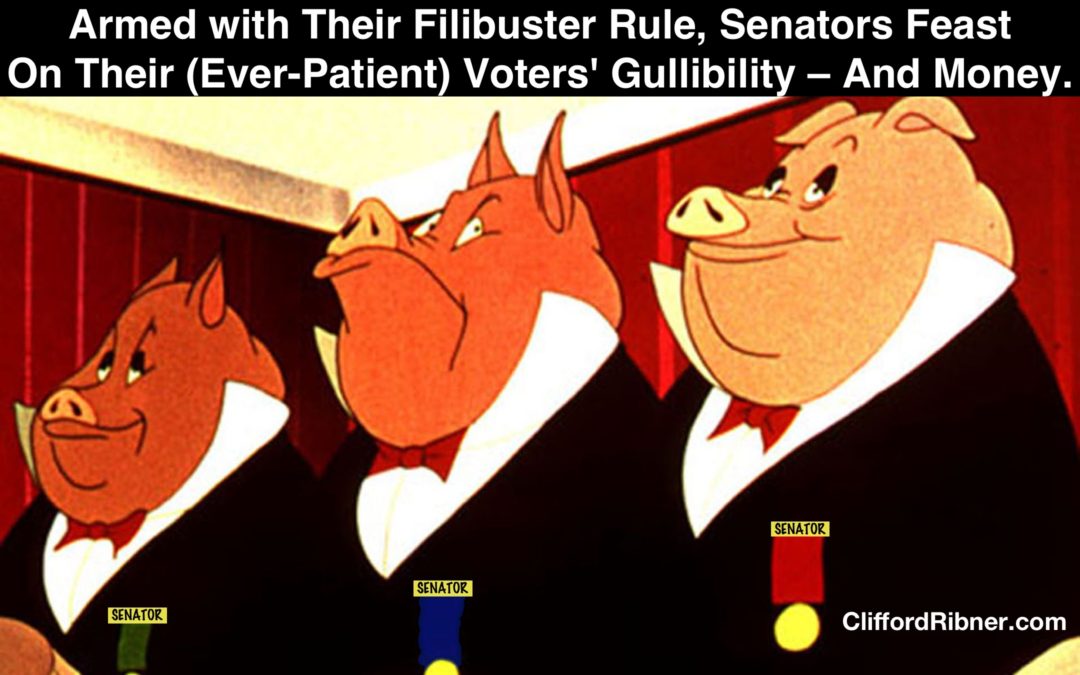 Repeal the Filibuster: How the U.S. Senate has Unconstitutionally Held us Hostage for Over 200 Years.